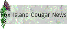 Fox Island Cougar News