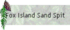 Fox Island Sand Spit